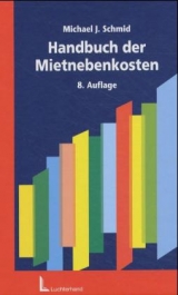 Handbuch der Mietnebenkosten - Michael J Schmid