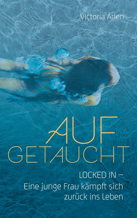 Aufgetaucht - Victoria Arlen