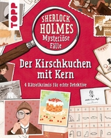 Sherlock Holmes - Mysteriöse Fälle: Der Kirschkuchen mit Kern - Sally Morgan