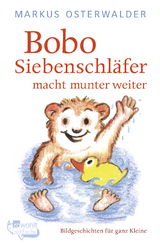 Bobo Siebenschläfer macht munter weiter - Markus Osterwalder