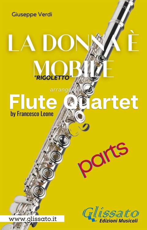 "La Donna è Mobile" Flute Quartet (score & parts) - Giuseppe Verdi, a cura di Francesco Leone