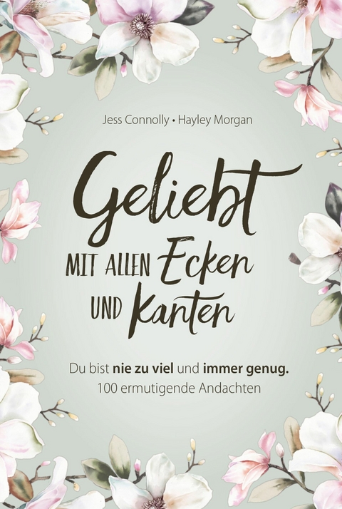 Geliebt. Mit allen Ecken und Kanten - Jess Connolly, Hayley Morgan