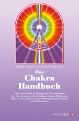 Das Chakra-Handbuch - Bodo J. Baginski, Shalila Sharamon