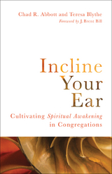 Incline Your Ear -  Chad  R. Abbott,  Teresa Blythe