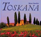 Toskana - Harscher, Reiner