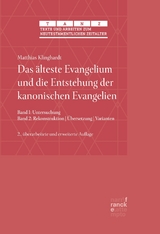 Das älteste Evangelium und die Entstehung der kanonischen Evangelien -  Matthias Klinghardt