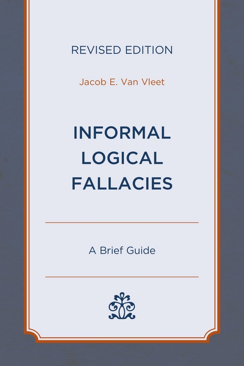 Informal Logical Fallacies -  Jacob E. Van Vleet