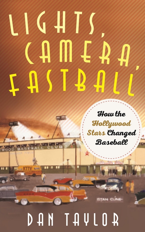 Lights, Camera, Fastball -  Dan Taylor