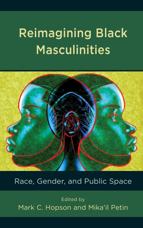 Reimagining Black Masculinities - 