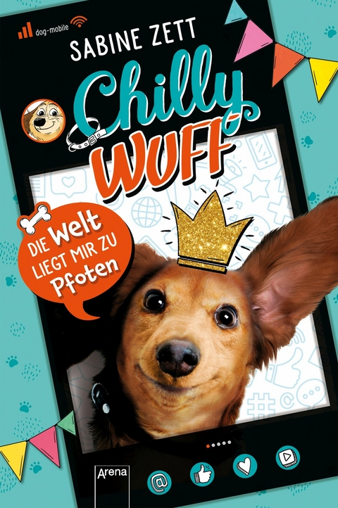 Chilly Wuff (1). Die Welt liegt mir zu Pfoten - Sabine Zett