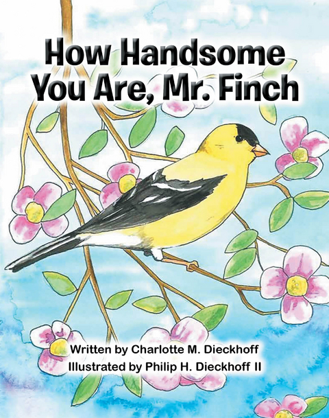 How Handsome You Are Mr. Finch - Charlotte M. Dieckhoff