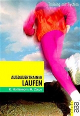 Ausdauertrainer Laufen - Kuno Hottenrott, Martin Zülch