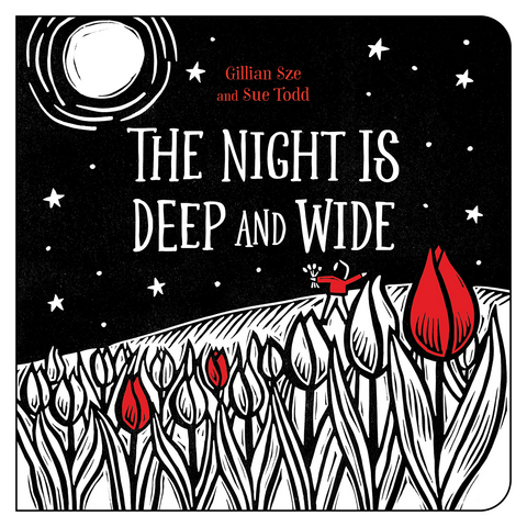 The Night Is Deep and Wide - Gillian Sze