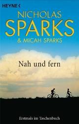 Nah und Fern - Nicholas Sparks