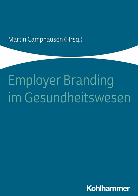 Employer Branding im Gesundheitswesen - 