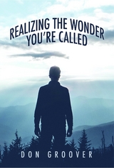 Realizing the Wonder - You're Called -  Don Groover