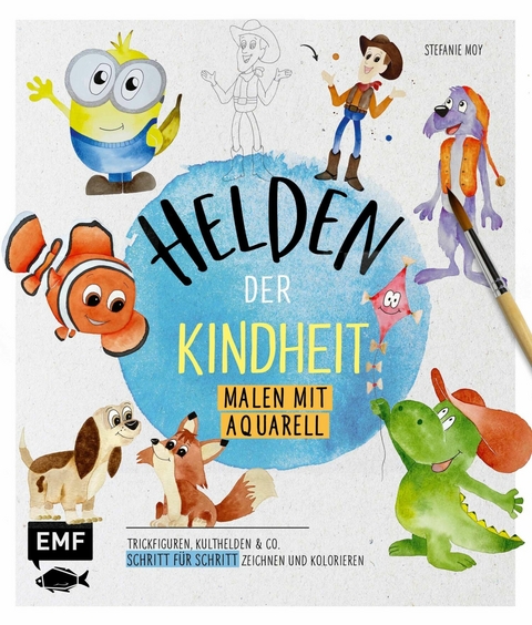 Helden der Kindheit – Malen mit Aquarell - Stefanie Moy