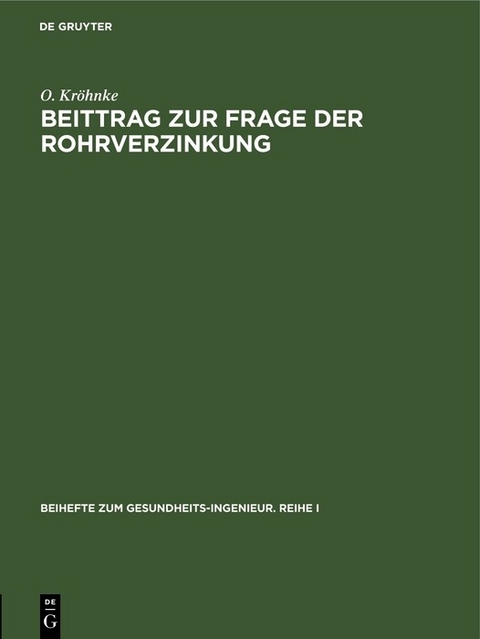 Beittrag zur Frage der Rohrverzinkung - O. Kröhnke