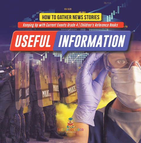 Useful Information : How to Gather News Stories | Keeping Up with Current Events Grade 4 | Children's Reference Books - Baby Professor