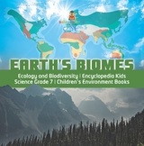 Earth's Biomes | Ecology and Biodiversity | Encyclopedia Kids | Science Grade 7 | Children's Environment Books - Baby Professor