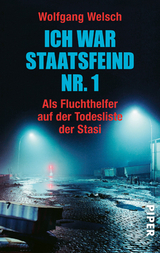 Ich war Staatsfeind Nr. 1 - Wolfgang Welsch