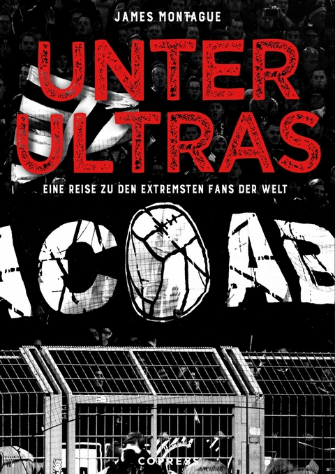 Unter Ultras - James Montague