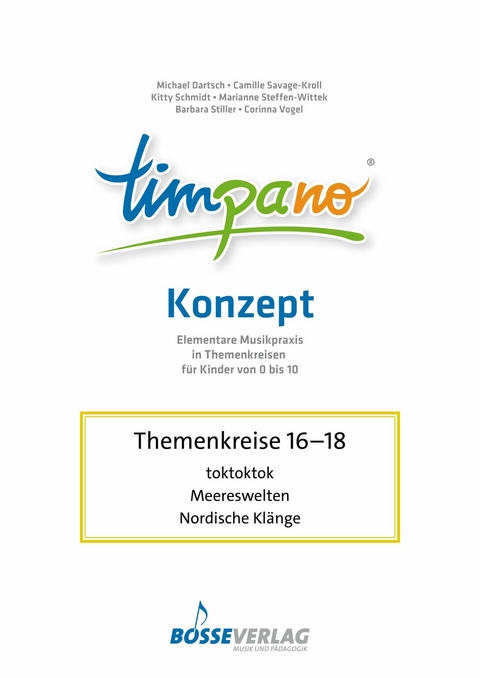 TIMPANO - Drei Themenkreise im Juni: toktoktok / Meereswelten / Nordische Klänge - Prof. Dr. Michael Dartsch, Prof. Camille Savage-Kroll, Dr. Kitty Schmidt-Hiller, Prof. Marianne Steffen-Wittek, Prof. Dr. Barbara Stiller, Prof. Dr. Corinna Vogel