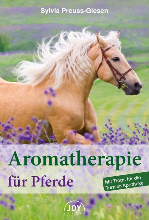 Aromatherapie für Pferde - Sylvia Preuss-Giesen