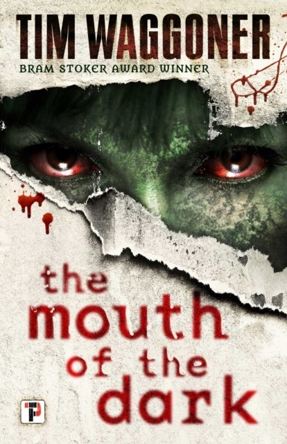 Mouth of the Dark -  Tim Waggoner