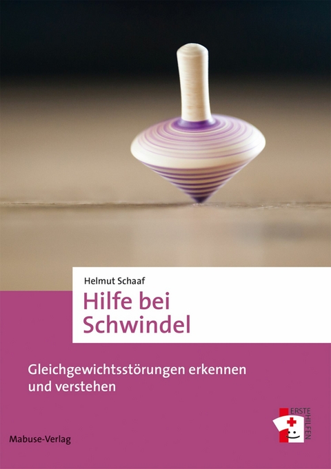 Hilfe bei Schwindel - Helmut Schaaf