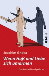 Wenn Haß und Liebe sich umarmen - Joachim Gneist