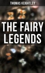 The Fairy Legends - Thomas Keightley