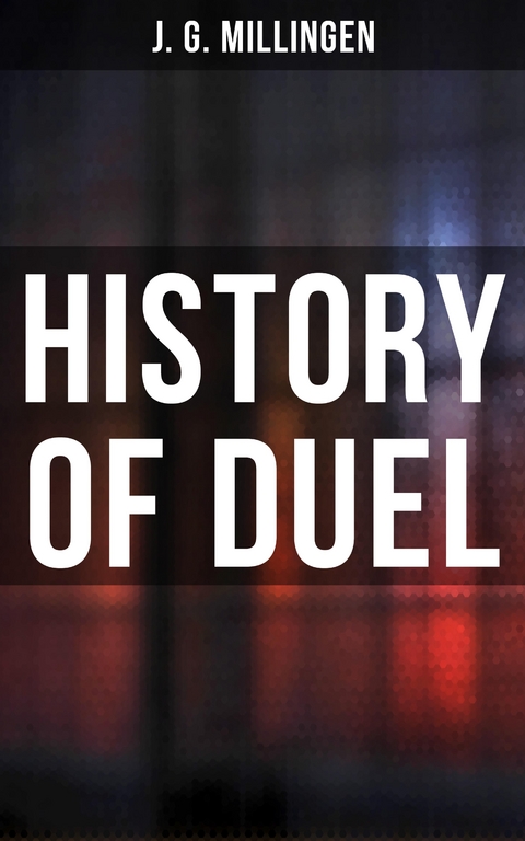 History of Duel - J. G. Millingen