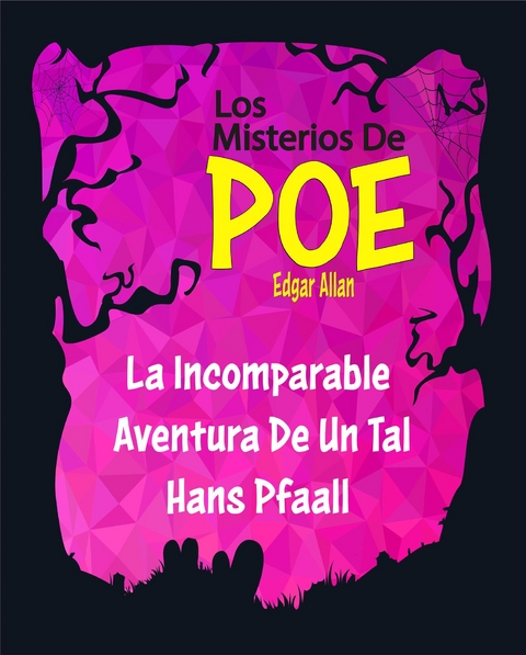 La Incomparable Aventura De Un Tal Hans Pfaall - (Anotado) - Edgar Allan Poe