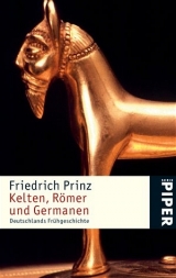 Kelten, Römer und Germanen - Friedrich Prinz