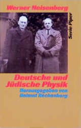 Deutsche und Jüdische Physik - Werner Heisenberg