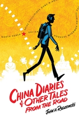 China Diaries &amp; Other Tales From the Road - John H. Rydzewski