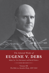 The Selected Works of Eugene V. Debs Vol. III - 