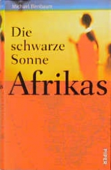 Die schwarze Sonne Afrikas - Michael Birnbaum