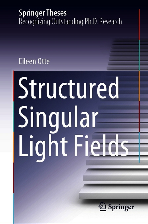 Structured Singular Light Fields - Eileen Otte