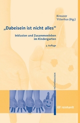 'Dabeisein ist nicht alles' - Inklusion und Zusammenleben im Kindergarten - 