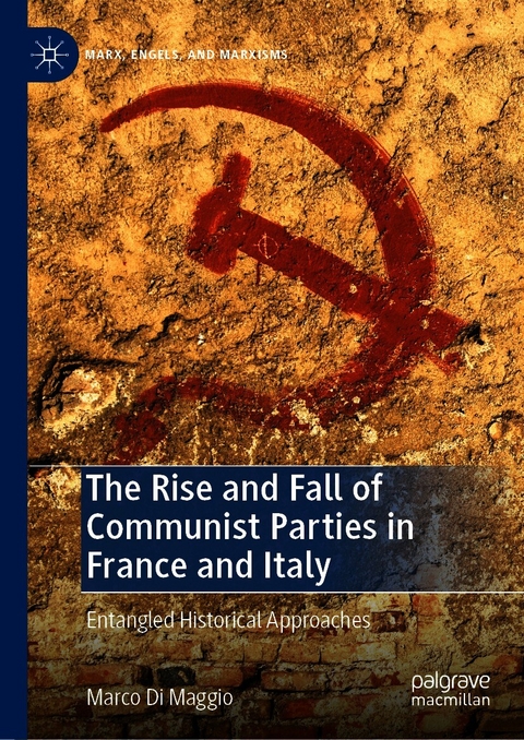 The Rise and Fall of Communist Parties in France and Italy - Marco Di Maggio