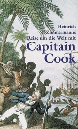 Reise um die Welt mit Captain Cook - Heinrich Zimmermann