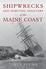 Shipwrecks and Other Maritime Disasters of the Maine Coast -  Taryn Plumb