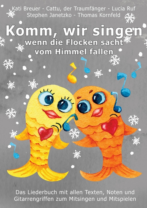 Komm, wir singen, wenn die Flocken sacht vom Himmel fallen - Stephen Janetzko, Thomas Kornfeld, Kati Breuer, Cattu der Traumfänger, Lucia Ruf