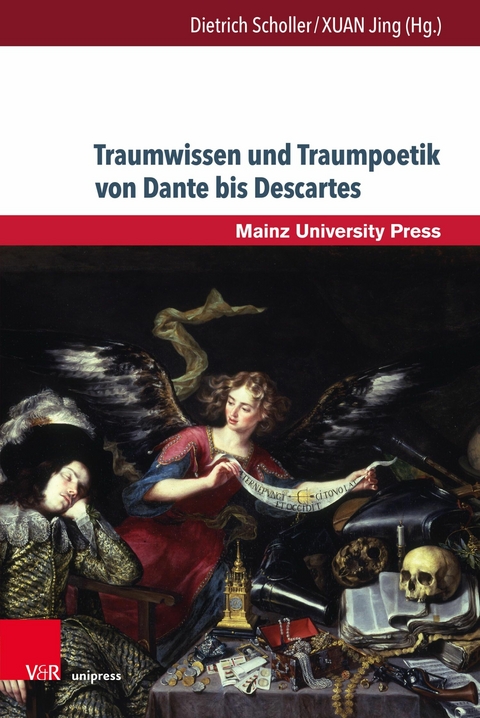 Traumwissen und Traumpoetik von Dante bis Descartes - 