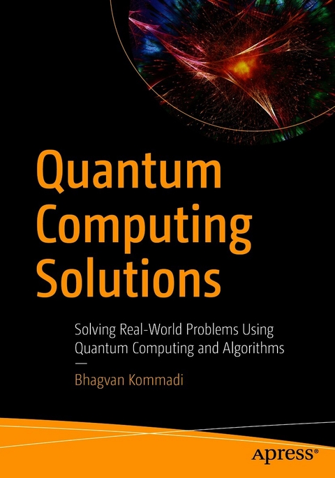 Quantum Computing Solutions - Bhagvan Kommadi