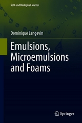 Emulsions, Microemulsions and Foams - Dominique Langevin