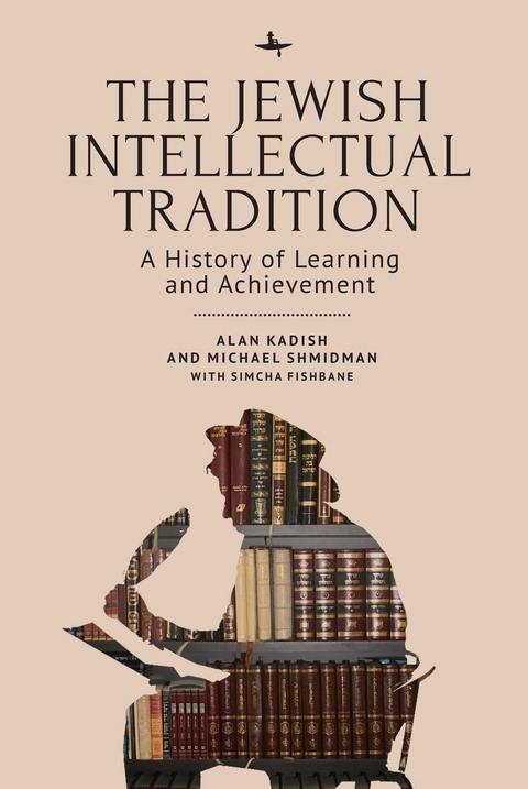 The Jewish Intellectual Tradition - Alan Kadish, Michael A. Shmidman, Simcha Fishbane