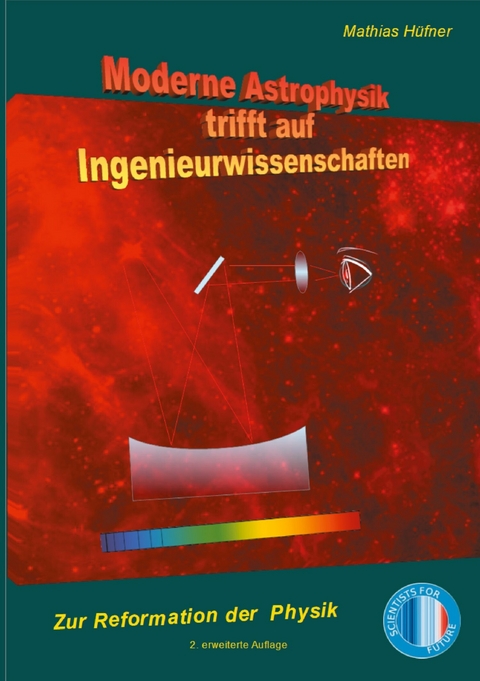 Moderne Astrophysik trifft auf Ingenieurwissenschaften -  Mathias Hüfner